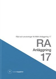 RA Anläggning 17. Råd och anvisningar till AMA Anläggning 17 (pocket)