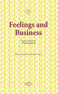 Feelings and business : essays in honor of Claes Gustafsson (kartonnage)