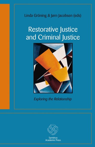 Restorative Justice and Criminal Justice (h�ftad)