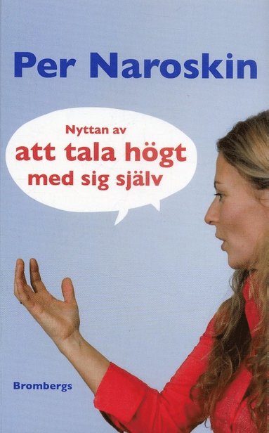 Nyttan av att tala högt med sig själv (inbunden)