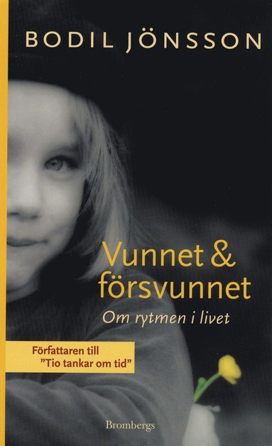 Vunnet och frsvunnet : om rytmen i livet (inbunden)