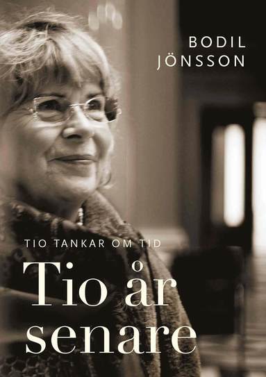 Tio r senare : tio tankar om tid (pocket)
