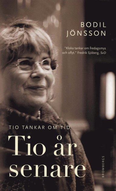 Tio r senare : tio tankar om tid (inbunden)