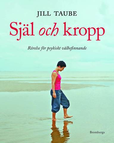 Sjl och kropp : rrelse fr psykiskt vlbefinnande (kartonnage)