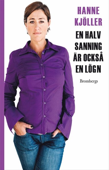 En halv sanning r ocks en lgn (inbunden)