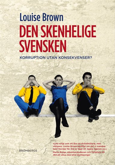 Den skenhelige svensken : korruption utan konsekvenser? (e-bok)