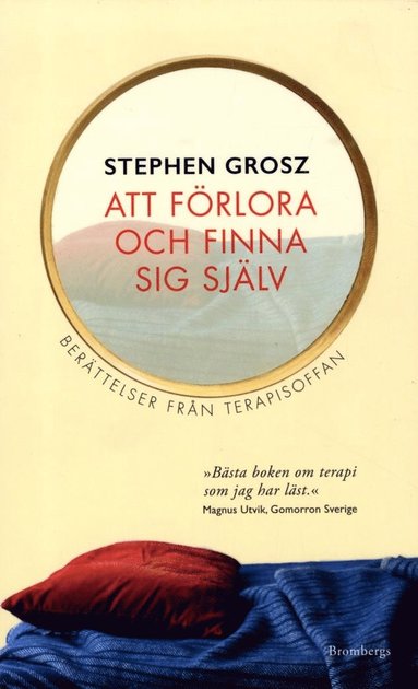 Att förlora och finna sig själv : berättelser från terapisoffan (häftad)