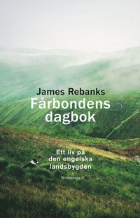 F�rbondens dagbok : ett liv p� den engelska landsbygden (inbunden)