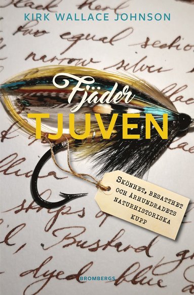 Fjdertjuven : sknhet, besatthet och rhundradets naturhistoriska kupp (pocket)