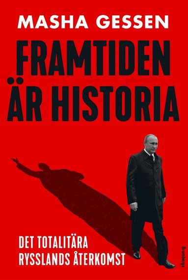 Framtiden r historia : det totalitra Rysslands terkomst (e-bok)