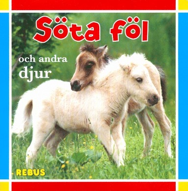 Söta föl och andra djur (inbunden)