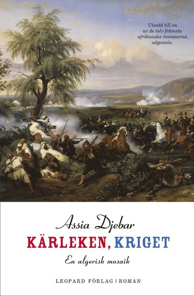 Kärleken, kriget : en algerisk mosaik : roman (pocket)