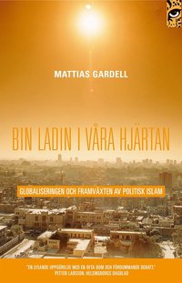 Bin Ladin i vra hjrtan : globaliseringen och framvxten av politisk islam (e-bok)