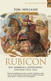 Rubicon : den romerska republikens uppgång och fall (häftad)