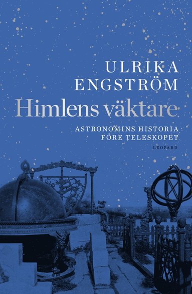 Himlens väktare : astronomins historia före teleskopet (storpocket)