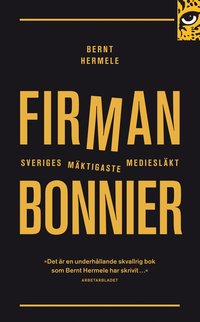 Firman : Bonnier - Sveriges mäktigaste mediesläkt (pocket)