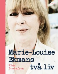 Marie-Louise Ekmans två liv (inbunden)