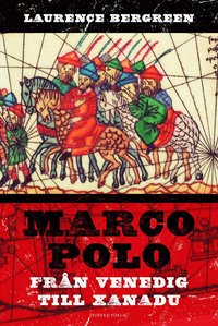 Marco Polo : frn Venedig till Xanadu (inbunden)