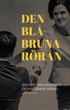 Den bl�bruna r�ran : sd:s flirt med alliansen och h�gerns v�gval