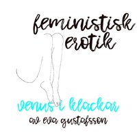 Venus i klackar - Feministisk erotik (e-bok)