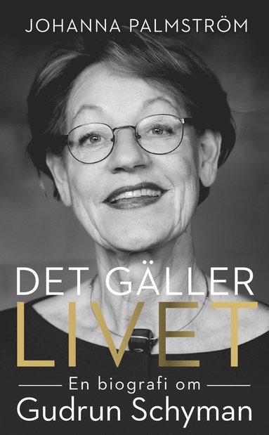 Det gller livet : en biografi om Gudrun Schyman (hftad)