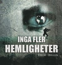 Inga fler hemligheter - Erik Bruun - Ebok (9789173439657)  Bokus