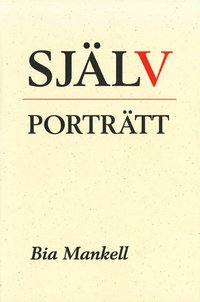 Självporträtt : en bildanalytisk studie i svensk 1900-talskonst (häftad)