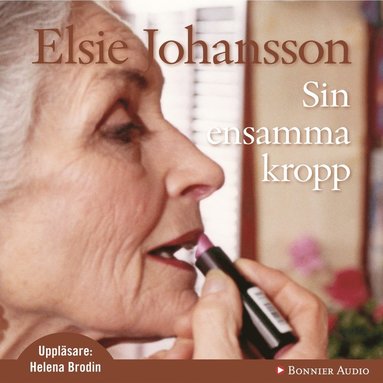 Sin ensamma kropp (ljudbok)
