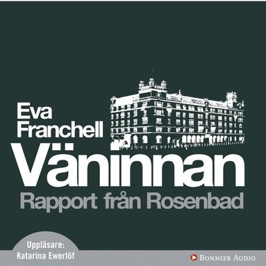Vninnan : Rapport frn Rosenbad (e-bok)