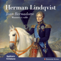 Jean Bernadotte : Mannen vi valde (ljudbok)