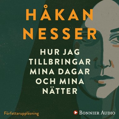 Hur jag tillbringar mina dagar och mina nätter (ljudbok)