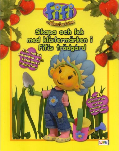 Fifi och blomsterfröna - Skapa och lek med klistermärken i Fifis trädgård (kartonnage)