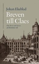 Breven till Claes : om livet och hovet p Kristinas tid (pocket)