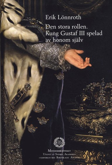 Den stora rollen. Kung Gustaf III spelad av honom sjlv (hftad)