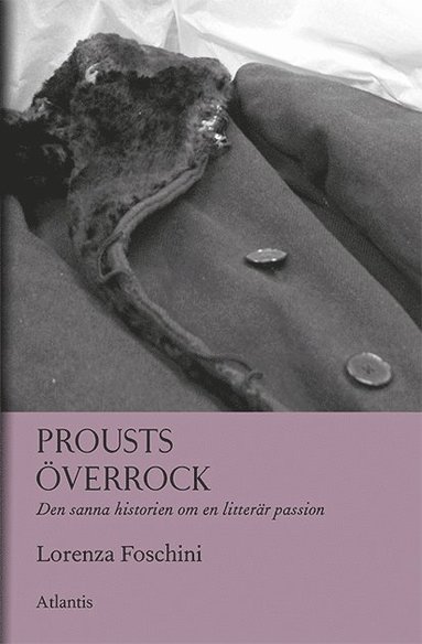 Prousts verrock : Den sanna historien om en litterr passion (hftad)