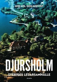 Djursholm : Sveriges ledarsamhälle (häftad)