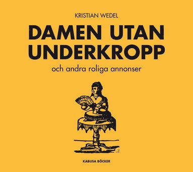 Damen utan underkropp : och andra roliga annonser (inbunden)