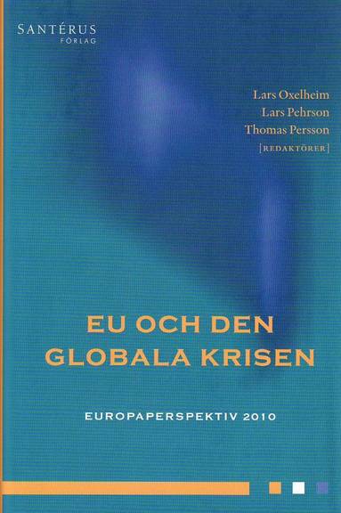 EU och den globala krisen. Europaperspektiv 2010 (pocket)