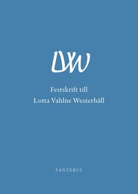 Festskrift till Lotta Vahlne Westerhäll (inbunden)