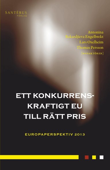 Ett konkurrenskraftigt EU till r�tt pris (h�ftad)