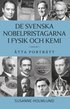 De svenska Nobelpristagarna i fysik och kemi : tta portrtt