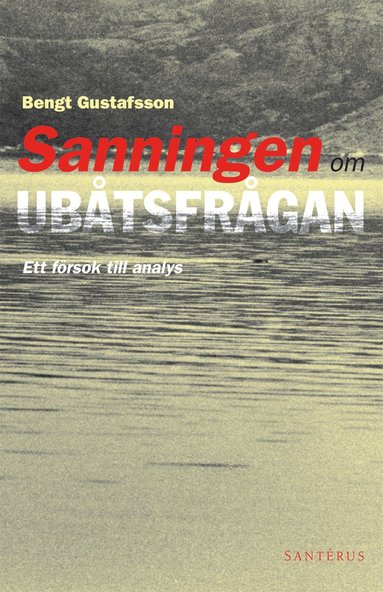 Sanningen om ub�tsfr�gan: Ett f�rs�k till analys (h�ftad)