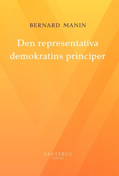 Den representativa demokratins principer (inbunden)