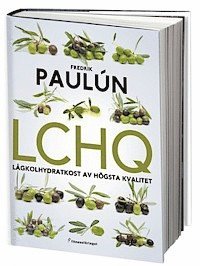 LCHQ : lågkolhydratkost av högsta kvalitet (inbunden)