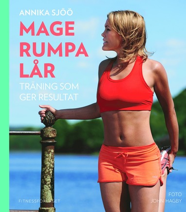 Mage rumpa lår : träning som ger resultat (häftad)