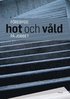 Frebygg hot och vld p jobbet