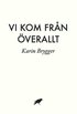 Vi kom frn verallt