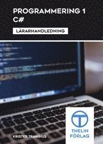 Programmering 1 med C# - Lrarhandledning (hftad)