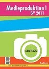 Medieproduktion 1 : Arbetsbok (inbunden)