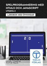 Spelprogrammering.nu med HTML5 och JavaScript (häftad)